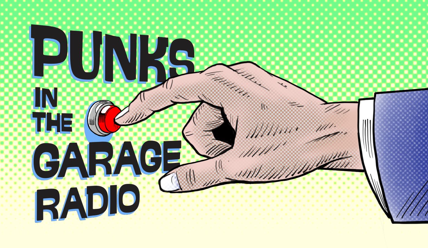 Punks in the Garage Radio logo: heavy black comic lettering with a blue offset shadow over a green halftone dot field, with an illustrated hand pressing a red button